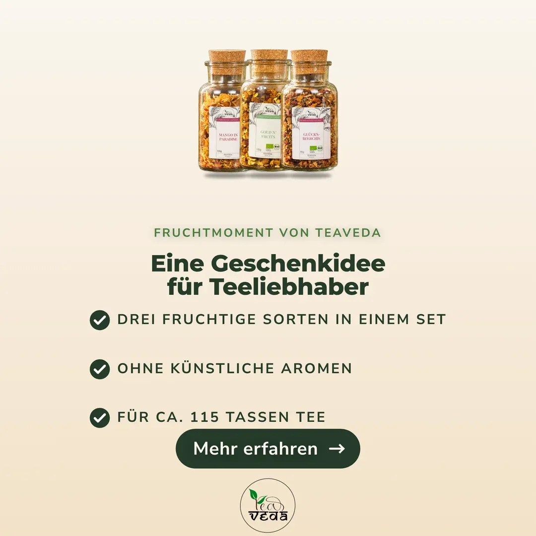 Anzeige für Teaveda: Fruchtmoment-Set mit drei Gläsern — „Eine Geschenkidee für Teeliebhaber.“ Drei fruchtige Sorten, ohne künstliche Aromen.