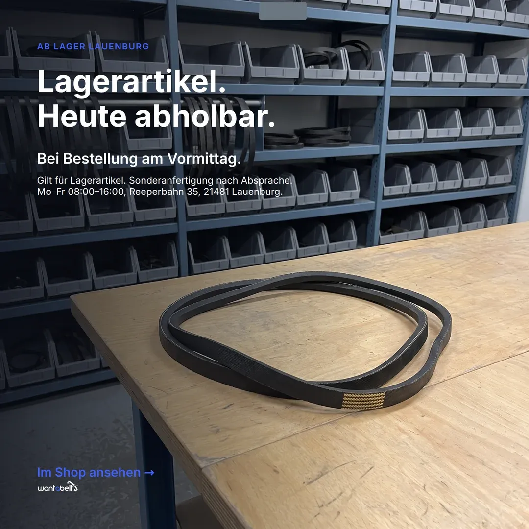 Anzeige für Wantabelt: Keilriemen auf dem Tisch vor einem Lagerregal — „Lagerartikel. Heute abholbar.“ Bei Bestellung am Vormittag.